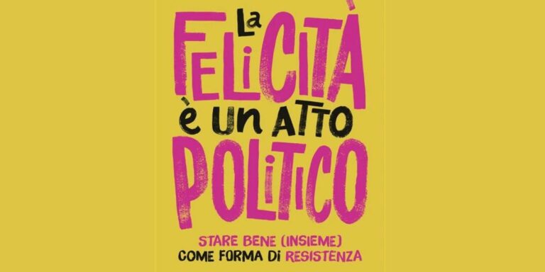 La copertina del libro di Giulia Blasi "La felicità è un atto politico"